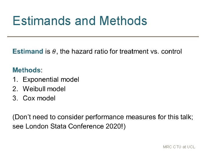 Estimands and Methods • MRC CTU at UCL 