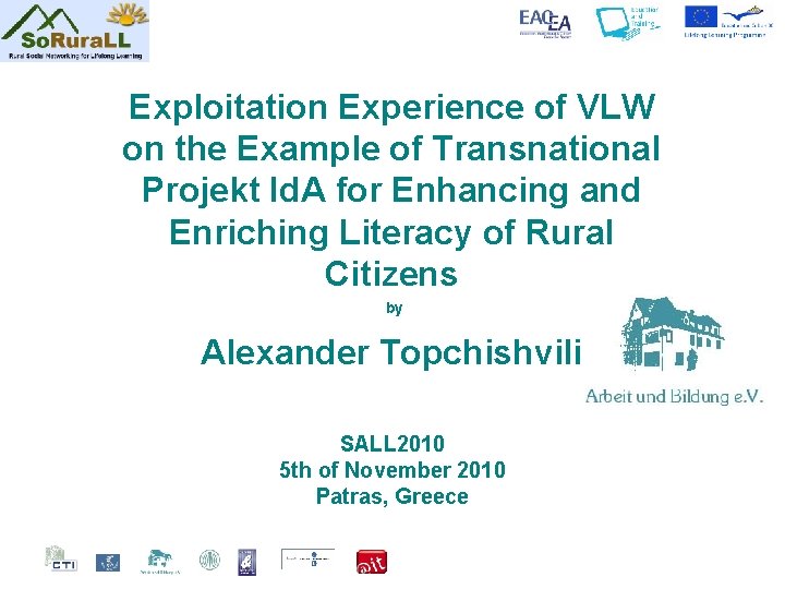 Exploitation Experience of VLW on the Example of Transnational Projekt Id. A for Enhancing