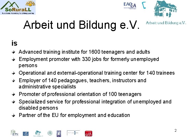 Arbeit und Bildung e. V. is Advanced training institute for 1600 teenagers and adults