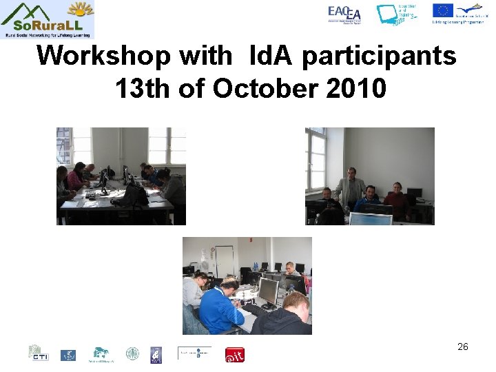 Workshop with Id. A participants 13 th of October 2010 26 