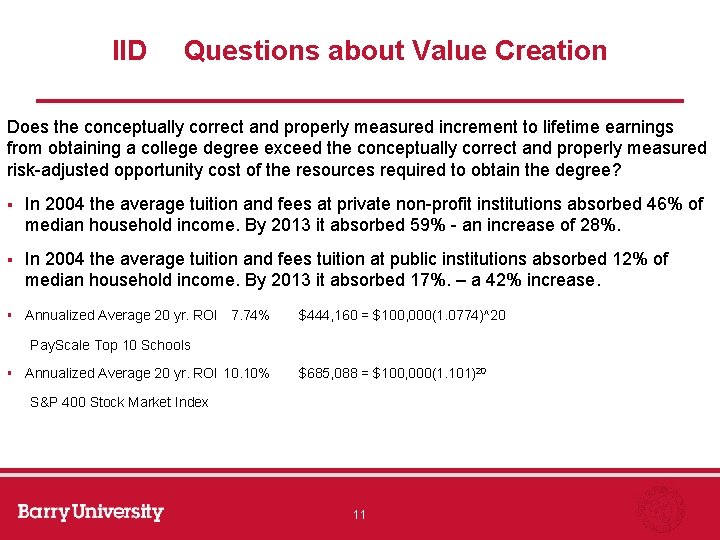 IID Questions about Value Creation Does the conceptually correct and properly measured increment to