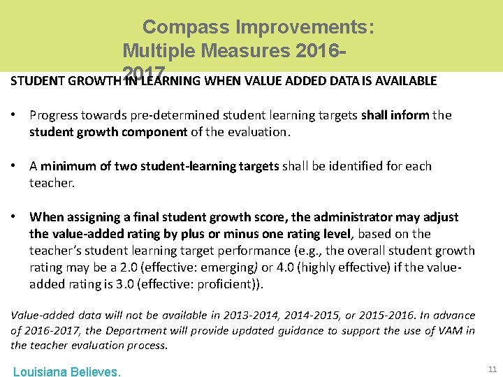 Compass Improvements: Multiple Measures 2016 STUDENT GROWTH 2017 IN LEARNING WHEN VALUE ADDED DATA Compass Improvements: Multiple Measures 2016 STUDENT GROWTH 2017 IN LEARNING WHEN VALUE ADDED DATA