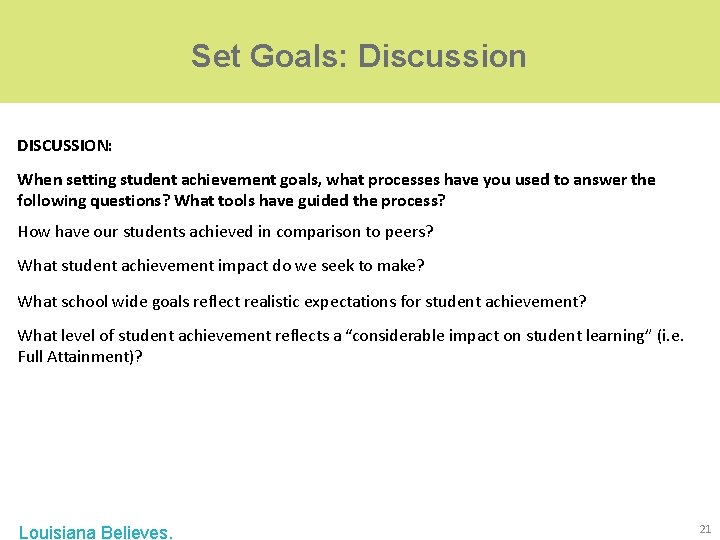 Set Goals: Discussion DISCUSSION: When setting student achievement goals, what processes have you used Set Goals: Discussion DISCUSSION: When setting student achievement goals, what processes have you used