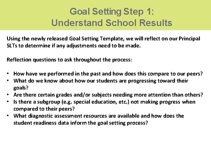 Goal Setting Step 1: Understand School Results Using the newly released Goal Setting Template, Goal Setting Step 1: Understand School Results Using the newly released Goal Setting Template,