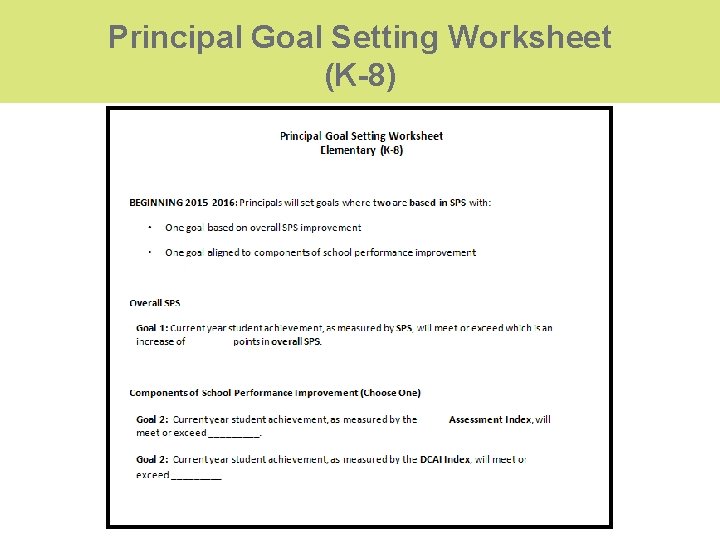 Principal Goal Setting Worksheet (K-8) Principal Goal Setting Worksheet (K-8)