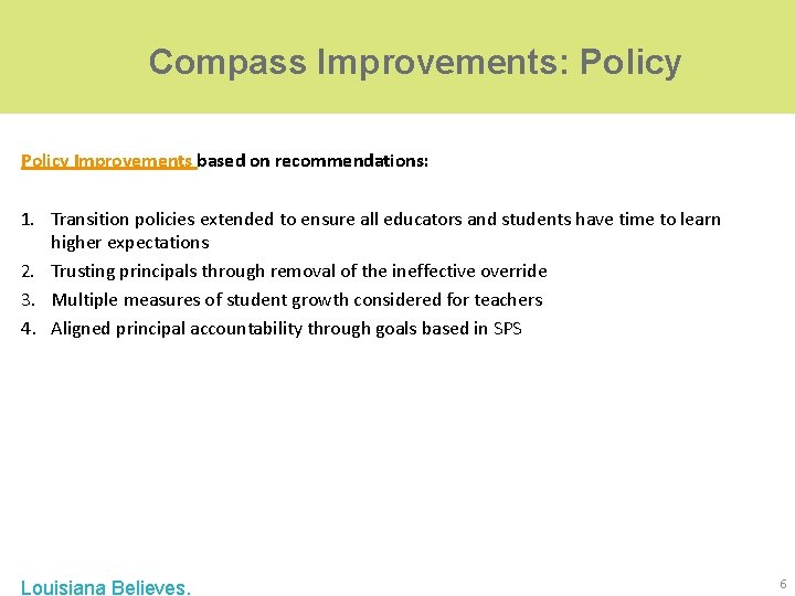 Compass Improvements: Policy Improvements based on recommendations: 1. Transition policies extended to ensure all Compass Improvements: Policy Improvements based on recommendations: 1. Transition policies extended to ensure all