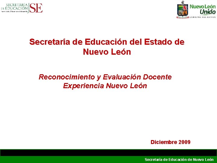 Secretaría de Educación del Estado de Nuevo León Reconocimiento y Evaluación Docente Experiencia Nuevo Secretaría de Educación del Estado de Nuevo León Reconocimiento y Evaluación Docente Experiencia Nuevo