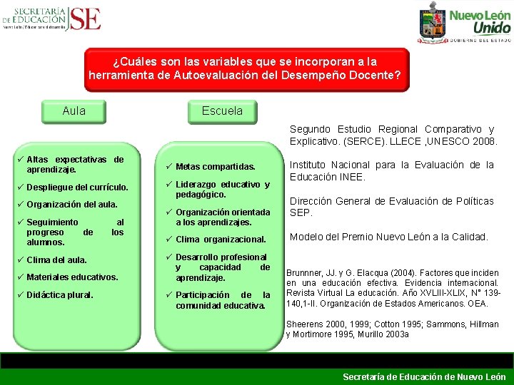 ¿Cuáles son las variables que se incorporan a la herramienta de Autoevaluación del Desempeño ¿Cuáles son las variables que se incorporan a la herramienta de Autoevaluación del Desempeño