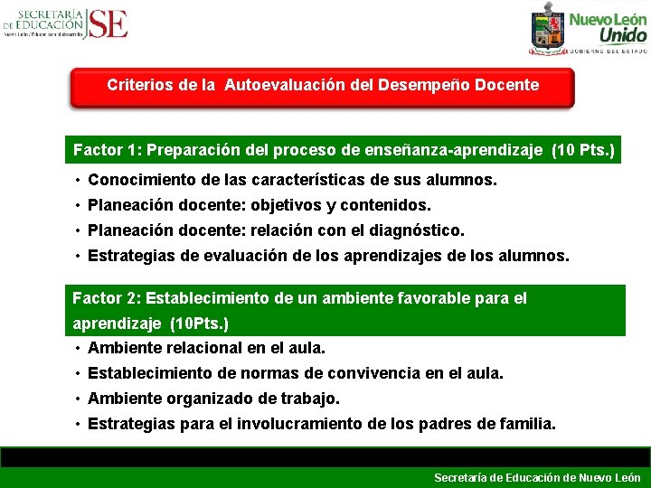 Criterios de la Autoevaluación del Desempeño Docente Factor 1: Preparación del proceso de enseñanza-aprendizaje Criterios de la Autoevaluación del Desempeño Docente Factor 1: Preparación del proceso de enseñanza-aprendizaje