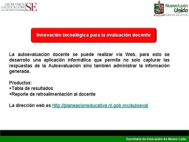 Innovación tecnológica para la evaluación docente La autoevaluación docente se puede realizar vía Web, Innovación tecnológica para la evaluación docente La autoevaluación docente se puede realizar vía Web,
