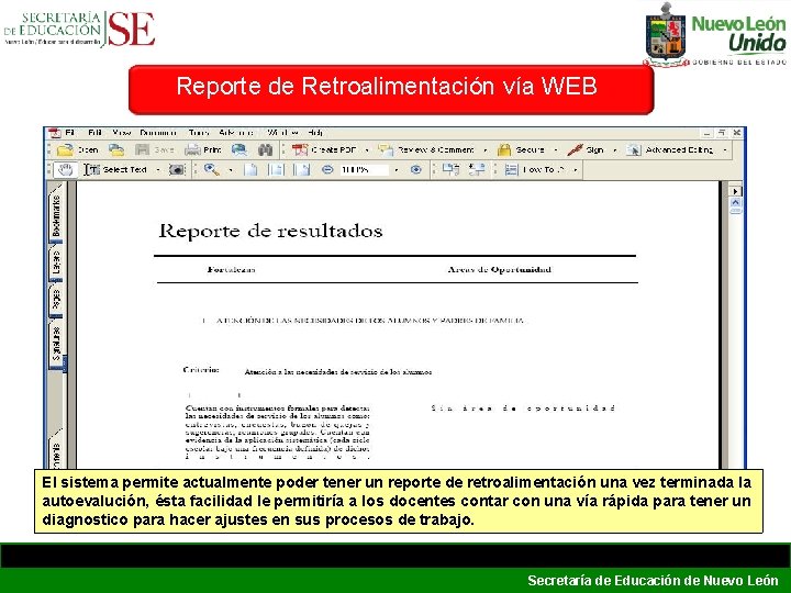 Reporte de Retroalimentación vía WEB El sistema permite actualmente poder tener un reporte de Reporte de Retroalimentación vía WEB El sistema permite actualmente poder tener un reporte de