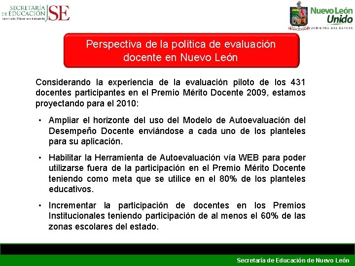 Perspectiva de la política de evaluación docente en Nuevo León Considerando la experiencia de Perspectiva de la política de evaluación docente en Nuevo León Considerando la experiencia de