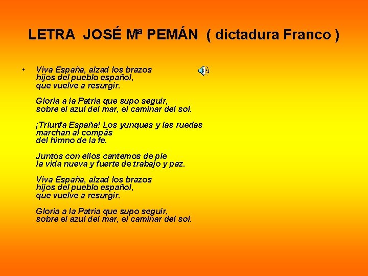 LETRA JOSÉ Mª PEMÁN ( dictadura Franco ) • Viva España, alzad los brazos LETRA JOSÉ Mª PEMÁN ( dictadura Franco ) • Viva España, alzad los brazos