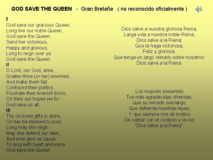 GOD SAVE THE QUEEN - Gran Bretaña ( no reconocido oficialmente ) I God GOD SAVE THE QUEEN - Gran Bretaña ( no reconocido oficialmente ) I God