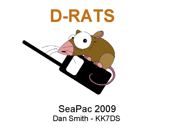 D-RATS Sea. Pac 2009 Dan Smith - KK 7 DS 