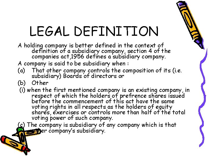 LEGAL DEFINITION A holding company is better defined in the context of definition of