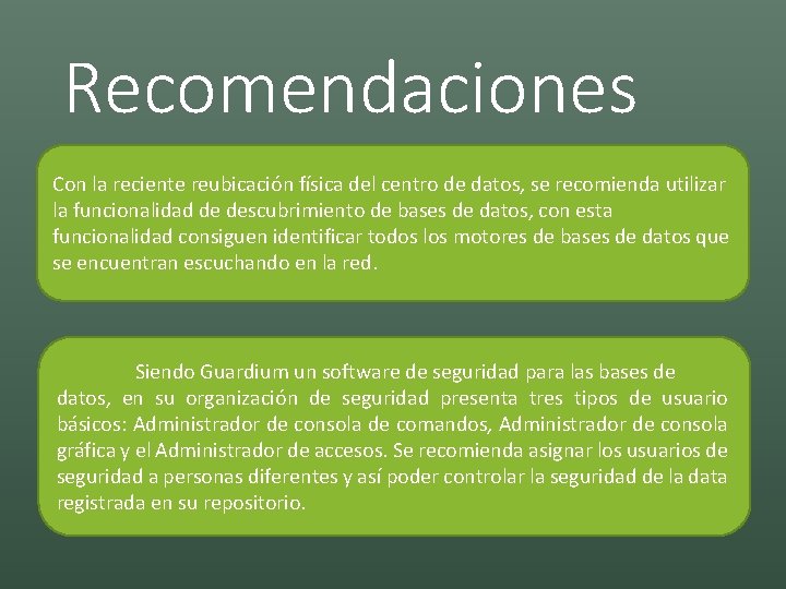 Recomendaciones Con la reciente reubicación física del centro de datos, se recomienda utilizar la