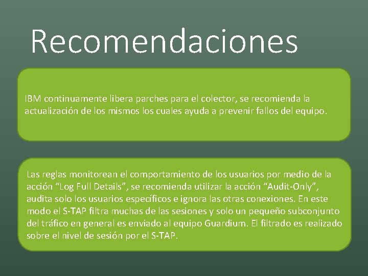 Recomendaciones IBM continuamente libera parches para el colector, se recomienda la actualización de los