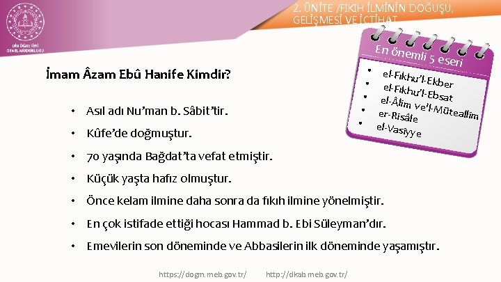 2. ÜNİTE /FIKIH İLMİNİN DOĞUŞU, GELİŞMESİ VE İÇTİHAT En önem • • • İmam