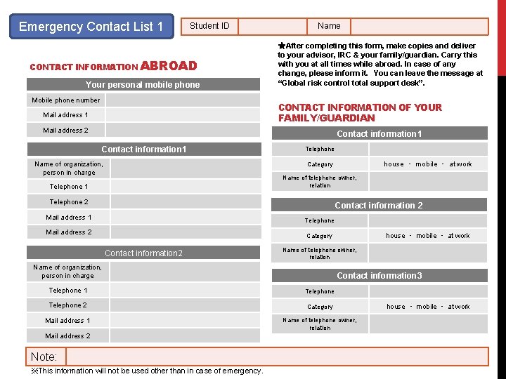 Emergency Contact List 1 Student ID CONTACT INFORMATION ABROAD Your personal mobile phone Mobile