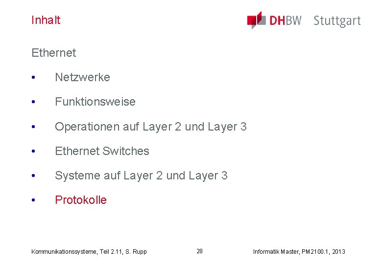 Inhalt Ethernet • Netzwerke • Funktionsweise • Operationen auf Layer 2 und Layer 3