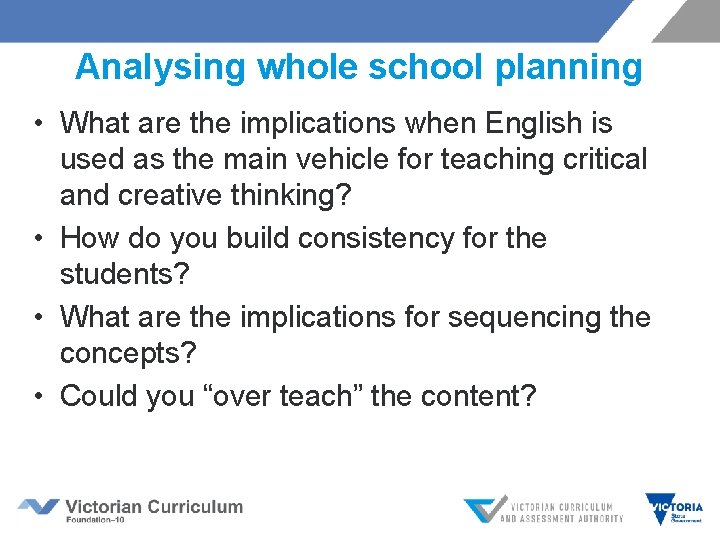 Analysing whole school planning • What are the implications when English is used as