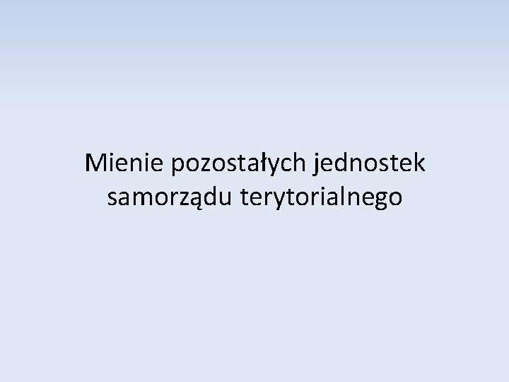 Mienie pozostałych jednostek samorządu terytorialnego 