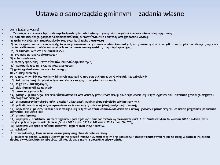 Ustawa o samorządzie gminnym – zadania własne • • • • • • •