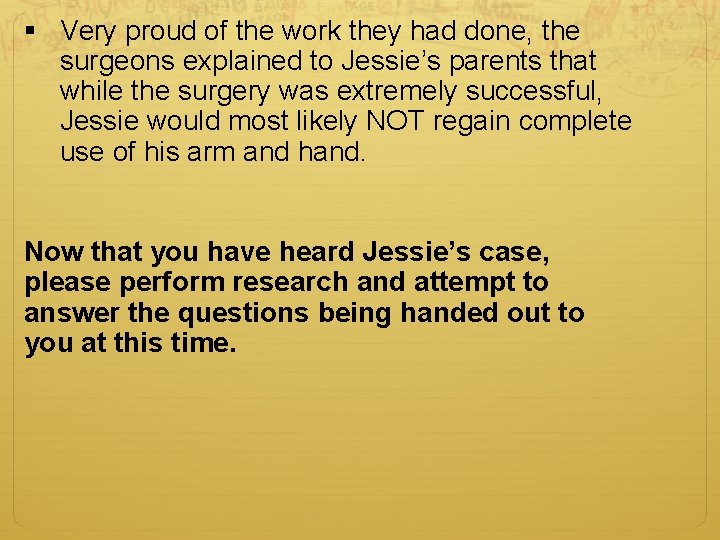 § Very proud of the work they had done, the surgeons explained to Jessie’s § Very proud of the work they had done, the surgeons explained to Jessie’s