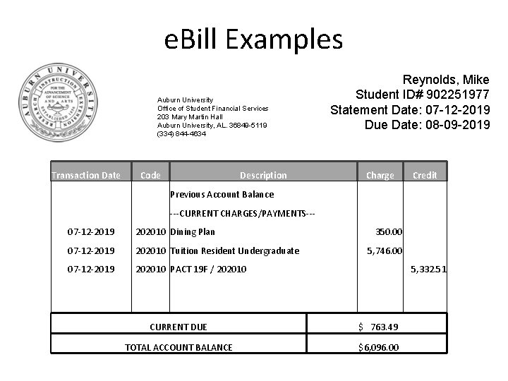 e. Bill Examples Reynolds, Mike Student ID# 902251977 Statement Date: 07 -12 -2019 Due
