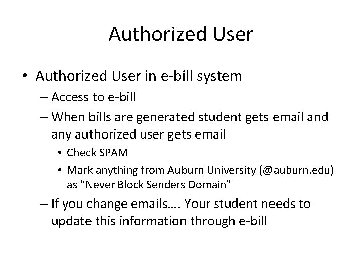 Authorized User • Authorized User in e-bill system – Access to e-bill – When