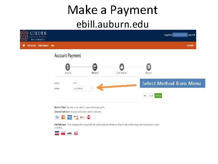 Make a Payment ebill. auburn. edu Select Method from Menu 