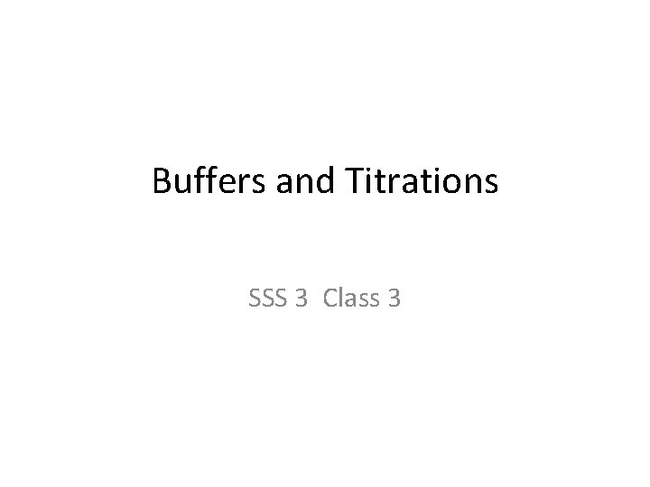 Buffers and Titrations SSS 3 Class 3 