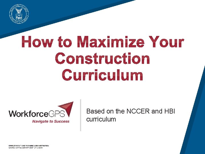 Based on the NCCER and HBI curriculum 