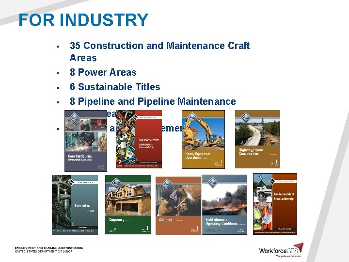FOR INDUSTRY… § § § 35 Construction and Maintenance Craft Areas 8 Power Areas