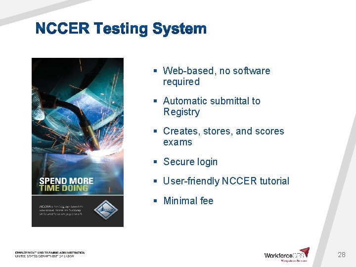 § Web-based, no software required § Automatic submittal to Registry § Creates, stores, and