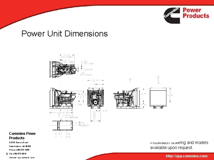 Power Unit Dimensions Cummins Power Products 21810 Clessie Court New Hudson, MI 48165 Phone: