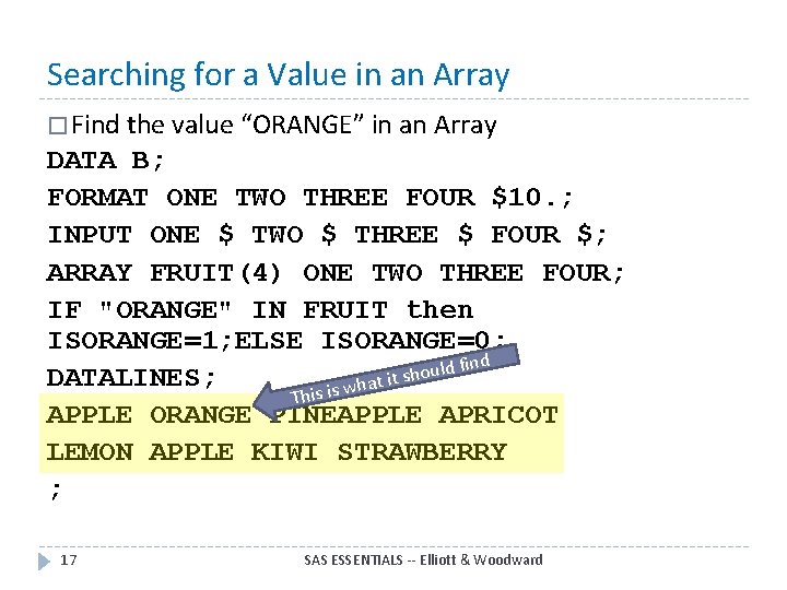 Searching for a Value in an Array � Find the value “ORANGE” in an