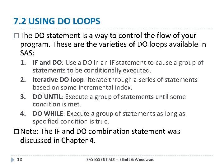 7. 2 USING DO LOOPS � The DO statement is a way to control