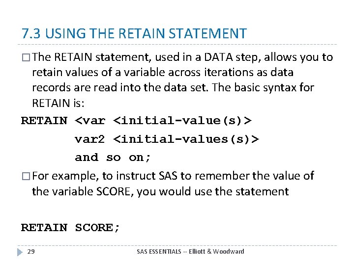7. 3 USING THE RETAIN STATEMENT � The RETAIN statement, used in a DATA