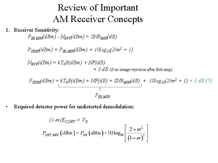 Review of Important AM Receiver Concepts 1. Receiver Sensitivity: PSB, MIN(d. Bm) - NEFF(d.