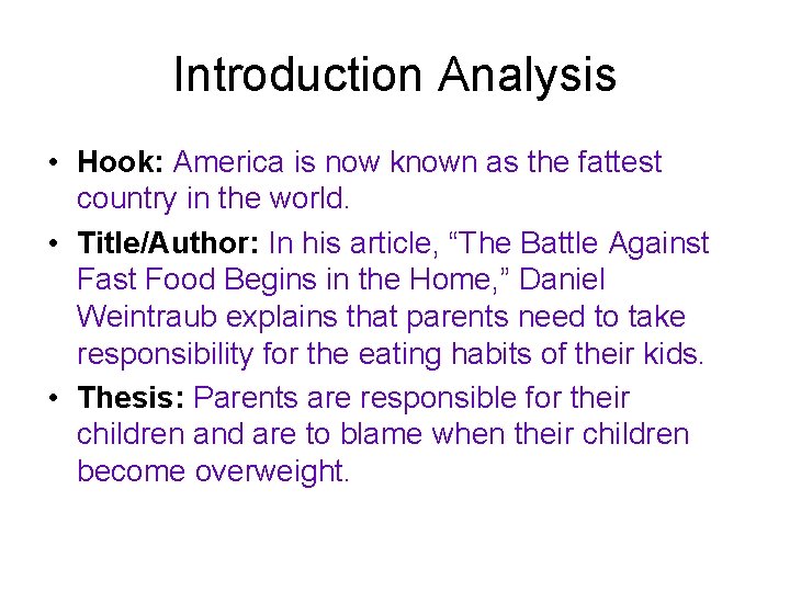 Introduction Analysis • Hook: America is now known as the fattest country in the