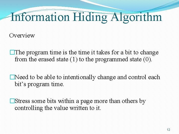 Information Hiding Algorithm Overview �The program time is the time it takes for a