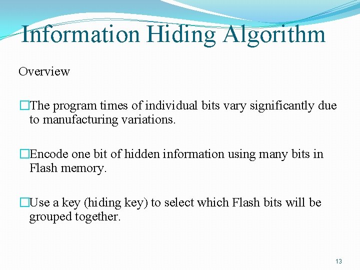 Information Hiding Algorithm Overview �The program times of individual bits vary significantly due to