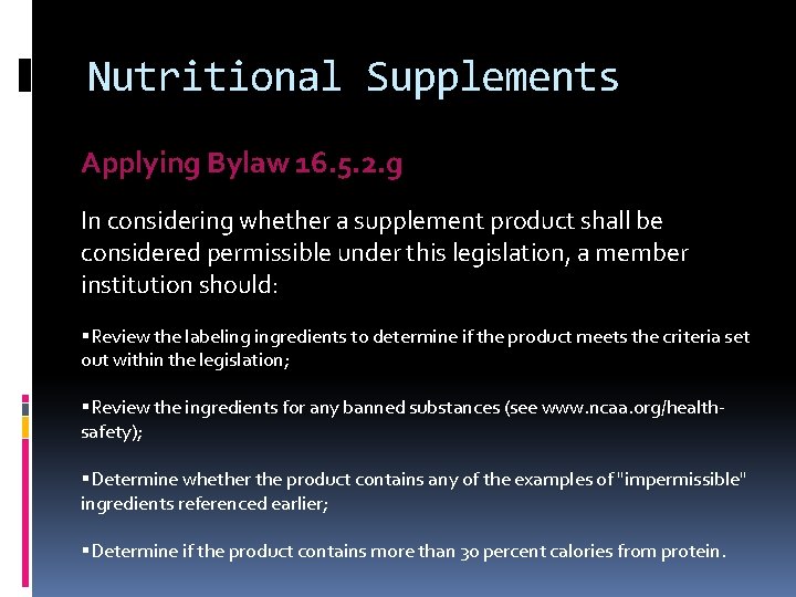 Nutritional Supplements Applying Bylaw 16. 5. 2. g In considering whether a supplement product