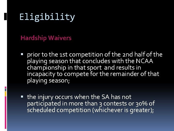 Eligibility Hardship Waivers prior to the 1 st competition of the 2 nd half