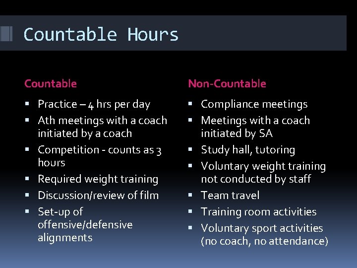 Countable Hours Countable Non-Countable Practice – 4 hrs per day Ath meetings with a