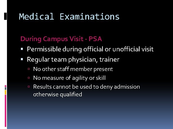 Medical Examinations During Campus Visit - PSA Permissible during official or unofficial visit Regular