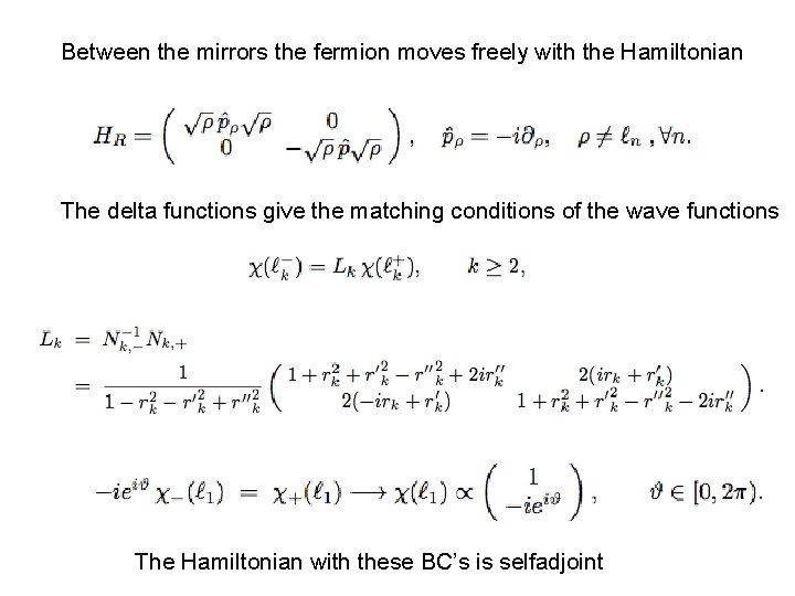 Between the mirrors the fermion moves freely with the Hamiltonian The delta functions give