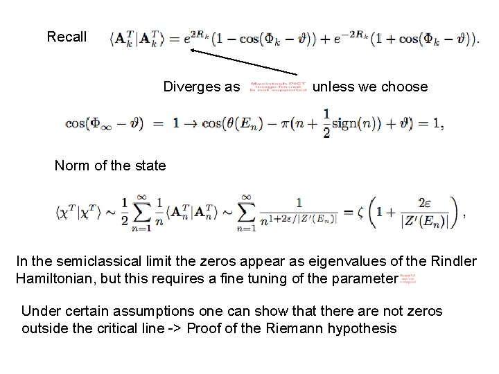 Recall Diverges as unless we choose Norm of the state In the semiclassical limit